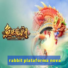 rabbit plataforma nova